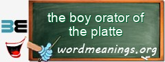 WordMeaning blackboard for the boy orator of the platte